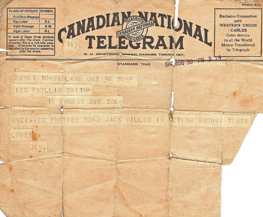 A telegram from Lance-Corporal Jack Smith’s sister, Jen Smith, notifies another sister, Phyllis, of his death. Dated Aug. 30, 1944, it reads: “Received further word. Jack killed in action August Tenth. Love Jen.”