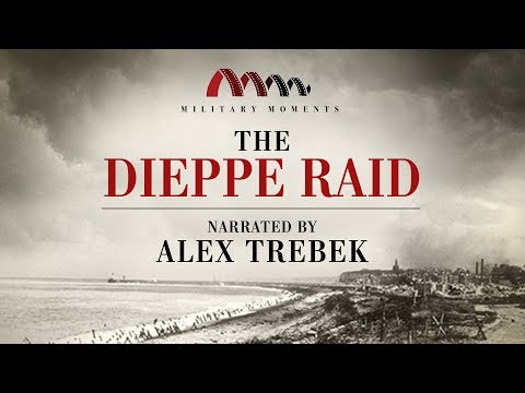The Dieppe Raid | Narrated by Alex Trebek